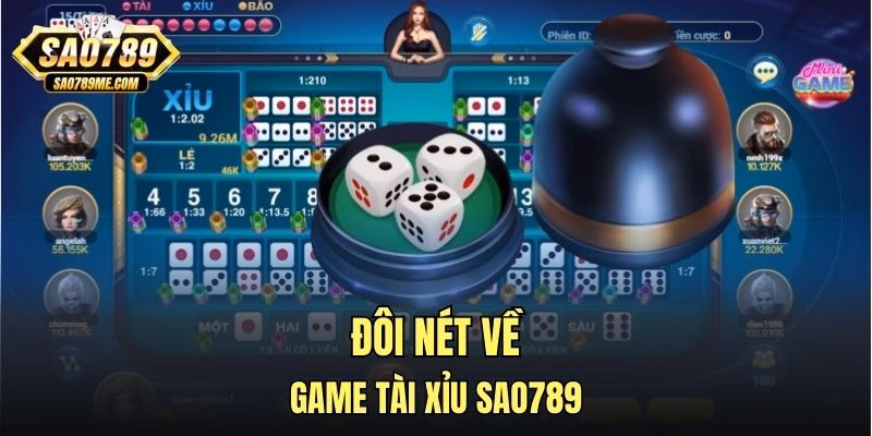 Đôi nét về game tài xỉu Sao789