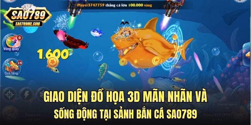 Giao diện đồ họa 3D mãn nhãn và sống động tại sảnh bắn cá Sao789