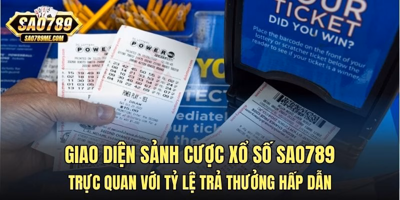 Giao diện sảnh cược xổ số Sao789 trực quan với tỷ lệ trả thưởng hấp dẫn