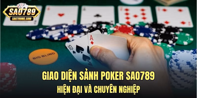 Giao diện sảnh Poker Sao789 hiện đại và chuyên nghiệp