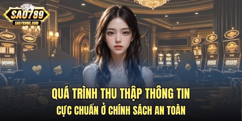 Quá trình thu thập thông tin cực chuẩn ở chính sách an toàn